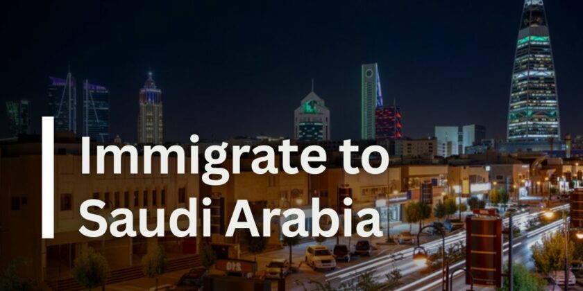 Immigrate to Saudi Arabia